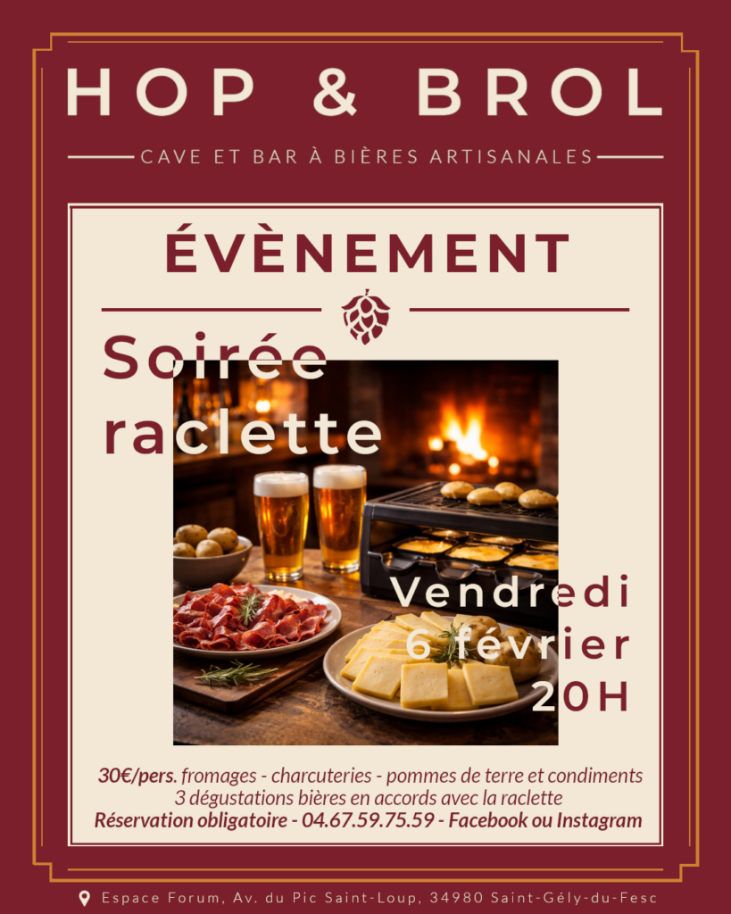 soirée bières et raclette, 6 février 20h, 30€ par personne chez hop & Brol
